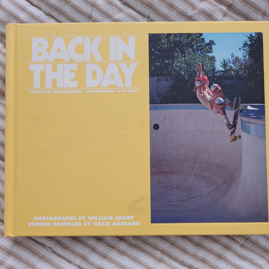 Back In The Day, The Rise Of Skateboarding, William Sharp and Ozzie Ausband